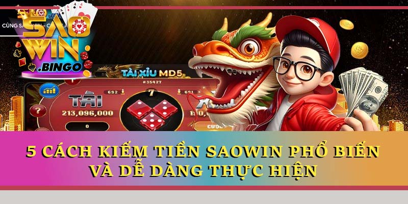 Kiếm tiền Saowin mang đến thu nhập khủng