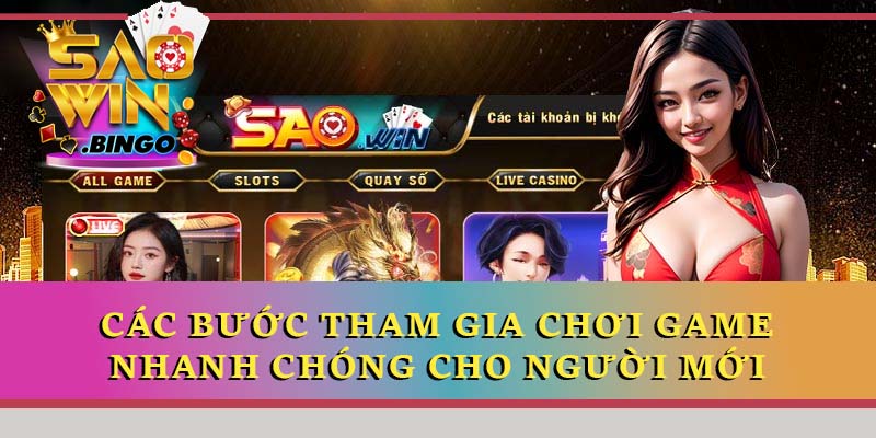 Các bước tham gia chơi game nhanh chóng cho người mới