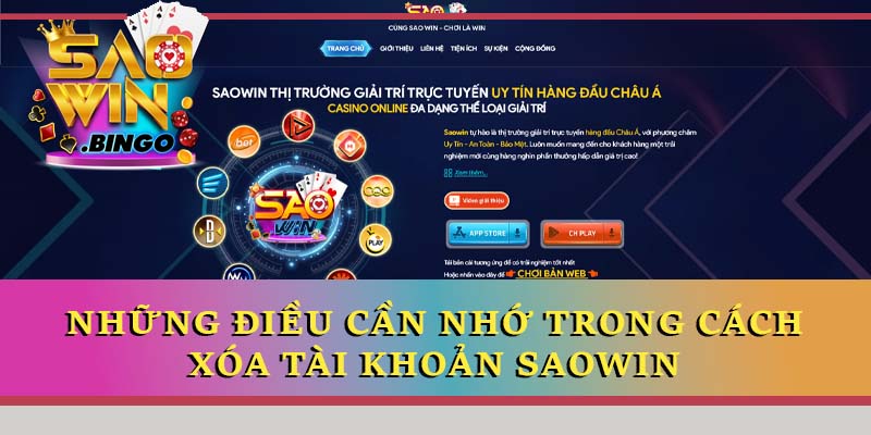 Những điều cần nhớ trong cách xóa tài khoản Saowin