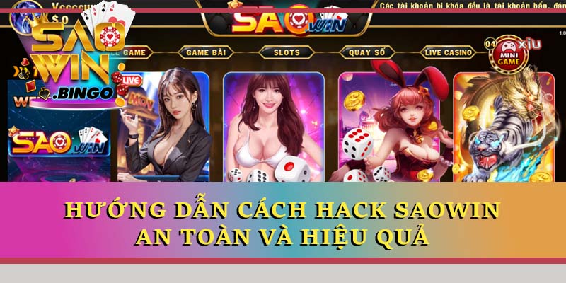 Hướng dẫn cách hack Saowin an toàn và hiệu quả