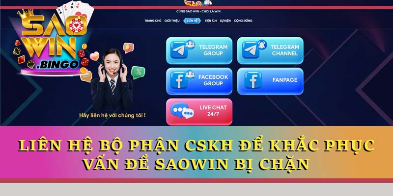 Liên hệ bộ phận CSKH để khắc phục vấn đề Saowin bị chặn