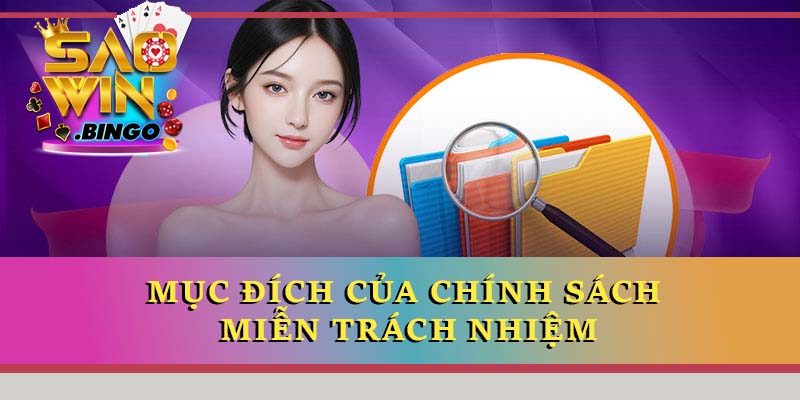 Mục đích của chính sách miễn trách nhiệm