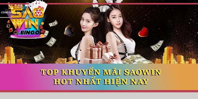 Top khuyến mãi Saowin hot nhất hiện nay